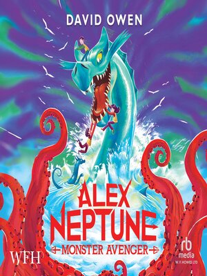 cover image of Alex Neptune, Monster Avenger